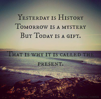 Today is the PRESENT